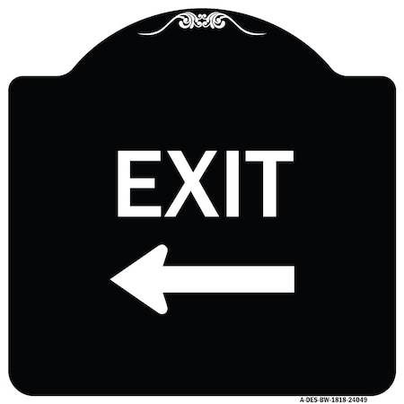 Signmission Exit With Left Arrow 2 Heavy-Gauge Aluminum Architectural Sign, 18" H, 18" L, BW-1818-24049 A-DES-BW-1818-24049